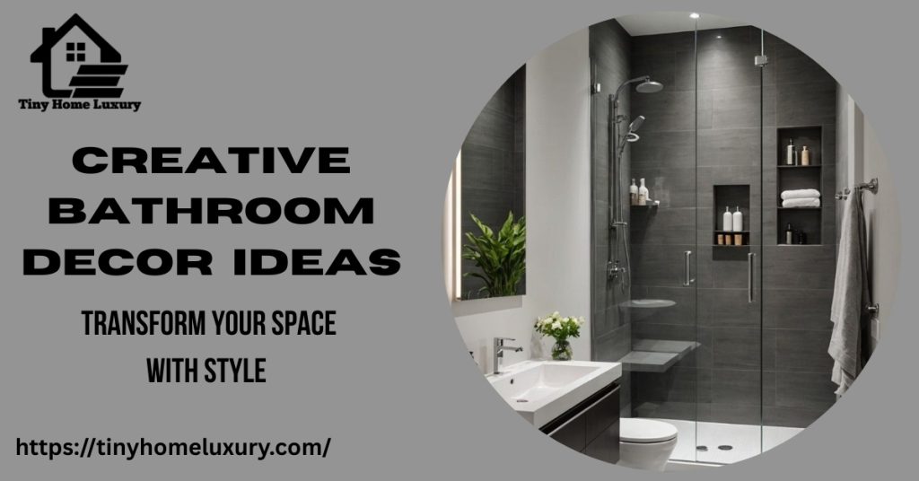 Creative Bathroom Decor Ideas Transform Your Space with Style