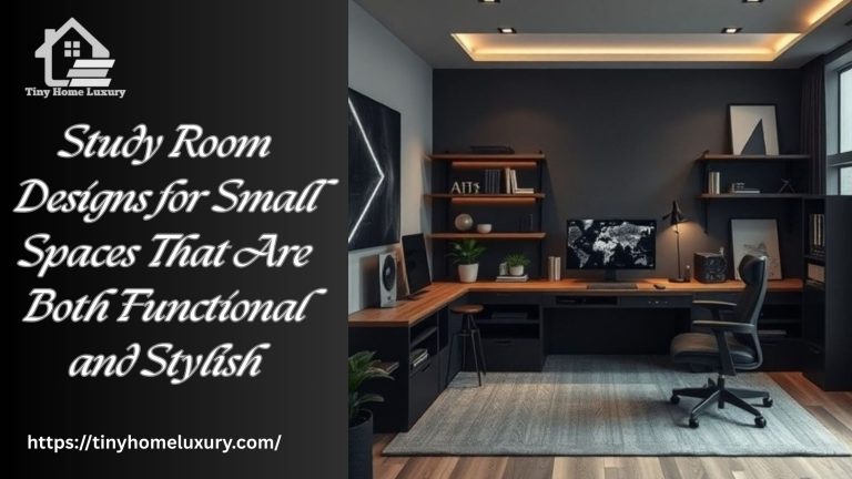 Study Room Designs for Small Spaces That Are Both Functional and Stylish